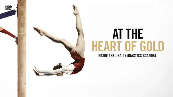 At the Heart of Gold: Inside The USA Gymnastics Scandal
