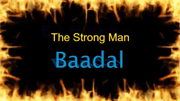 The Strong Man Badal