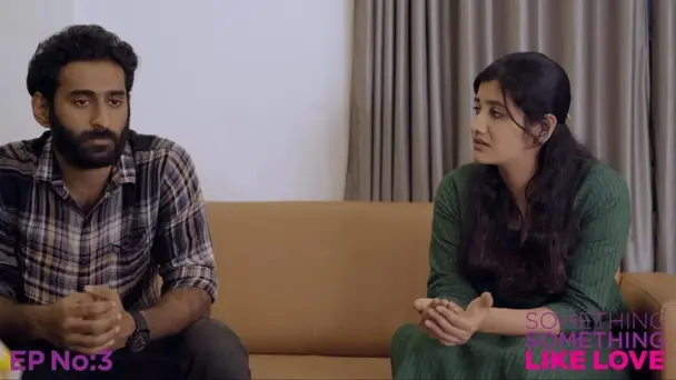 Something Something Like Love S1 E3 - Chapter 3 - Endings and Beginnings | Something Something Like Love