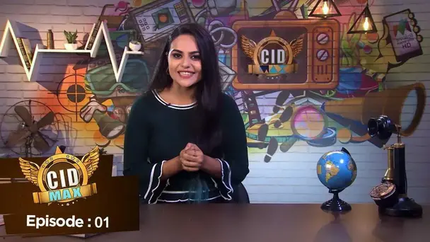 CID MAX S1 E1 -  EP 01 | CID MAX