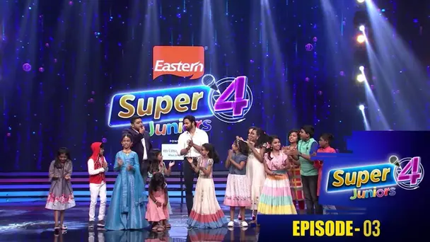 Super 4 Juniors S1 E3 - EP 03 | Super 4 Juniors | The stage is all set for spectacular performances from super 4 kids...