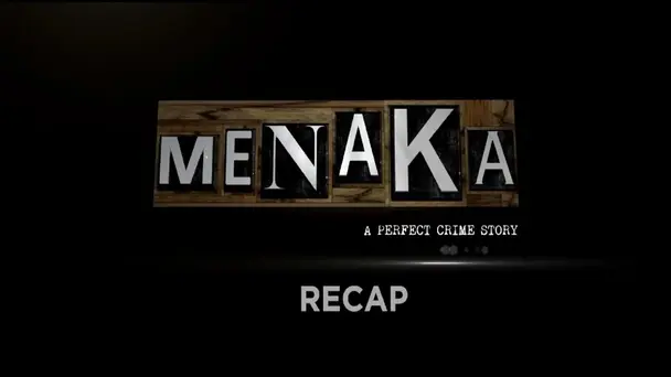 M.E.N.A.K.A   2 S1 E1 - M.E.N.A.K.A 1 Recap
