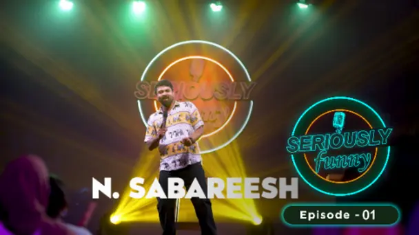 Seriously Funny | Get ready to LOL like never before-Season1 S1 E1 - Ep 01 | Seriously Funny | Sabreesh