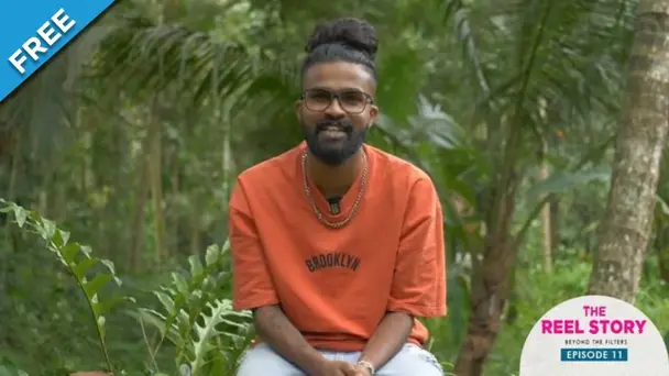 The Reel Story | Beyond The Filters S1 E4 - Ep 11 | The Reel Story |  Rohu Roo
