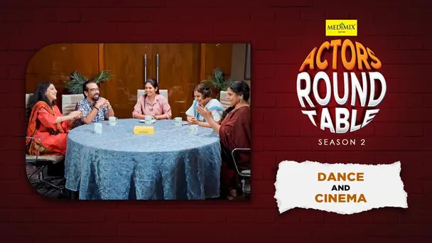 Actors Round Table Season 2 S2 E2 - Ep 02 | Actors Round Table Season 2 |  Dance and Cinema