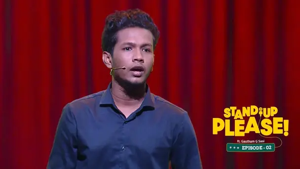 Stand-up Please ft. Gautham Sasi  S1 E2 - Stand-up Please ft. Gautham Sasi |  Grandfather : The legend