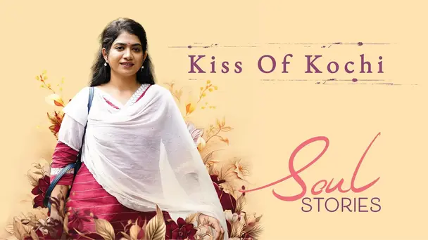 Soul Stories S1 E1 - Ep 01 | Kiss Of Kochi | Soul Stories