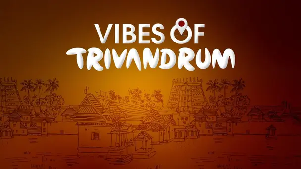 Vibes of Trivandrum
