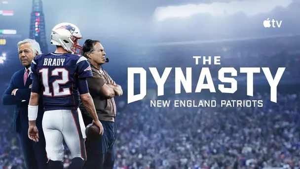 The Dynasty: New England Patriots