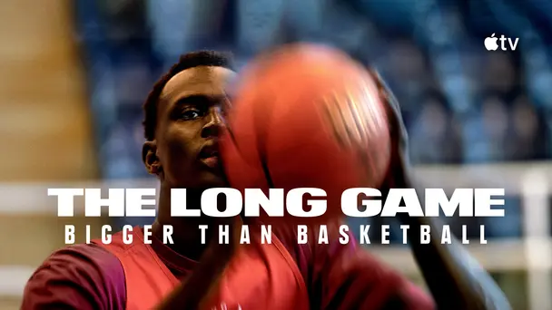 The Long Game: Bigger Than Basketball