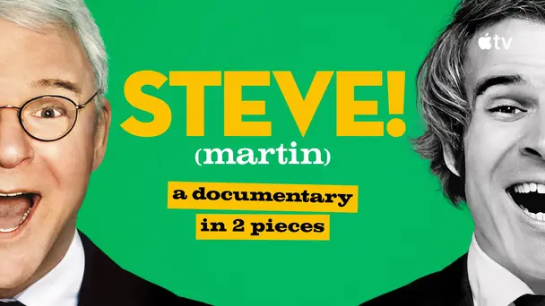 STEVE! (martin) a documentary in 2 pieces S1 - STEVE! (martin) a documentary in 2 pieces - Season 1