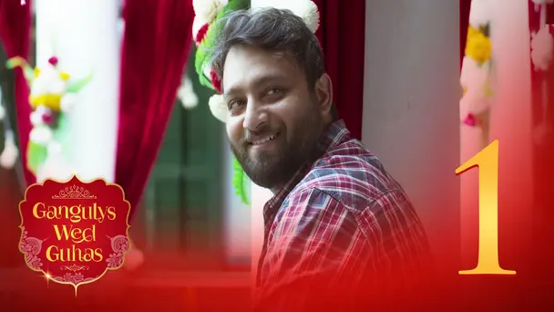 Astonishing Aiburo Bhaat | Gangulys Wed Guhas | Season1