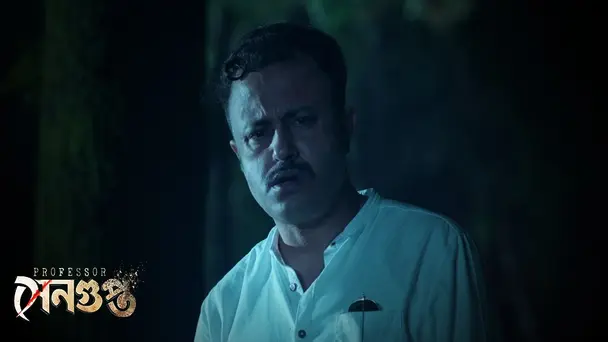 Dead Reporter | Professor Sengupta | Season1