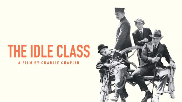 Charlie Chaplin - The Idle Class