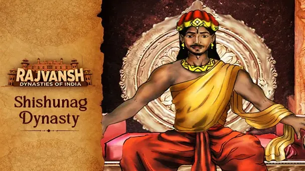 E2 - Shishunag Rajvansh