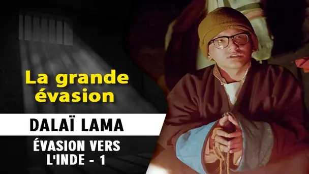E4 Dalai Lama - Escape To India - 2 (French)