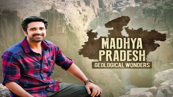 Madhya Pradesh Geological Wonders
