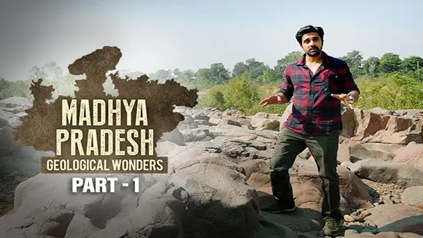 E1 - Madhya Pradesh Geological Wonders