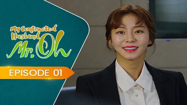 E1 - My Contracted Husband, Mr. Oh!