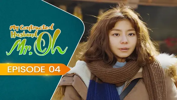 E4 - My Contracted Husband, Mr. Oh!