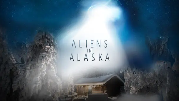 Aliens In Alaska