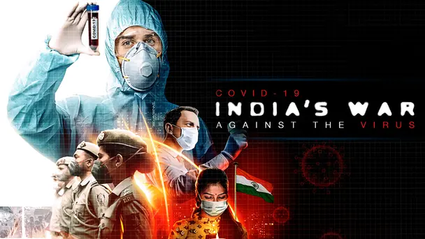 COVID-19: India's War Against The Virus
