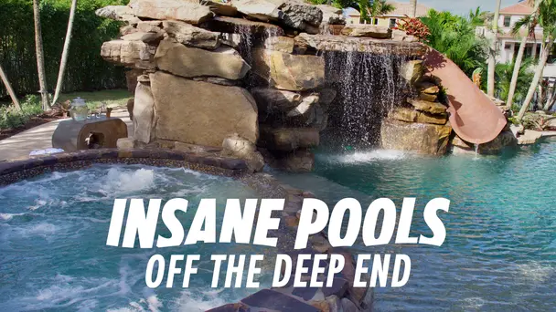 Insane Pools: Off The Deep End