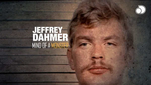 Jeffrey Dahmer: Mind of a Monster