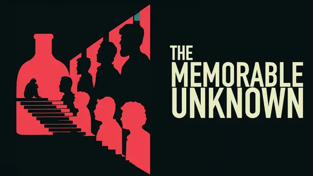 The Memorable Unknown