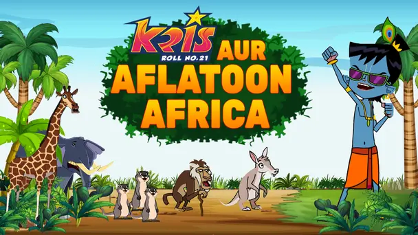 Kris aur Aflatoon Africa