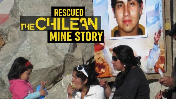 Rescued: The Chilean Mine Story