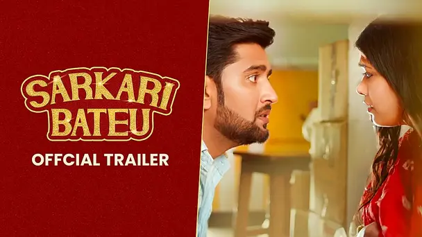 Sarkari Bateu Trailer 
