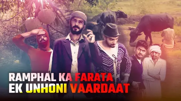 Ramphal Ka Farata - Ek UnHoni Vaardaat