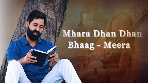 Mhara Dhan Dhan Bhaag - Meera
