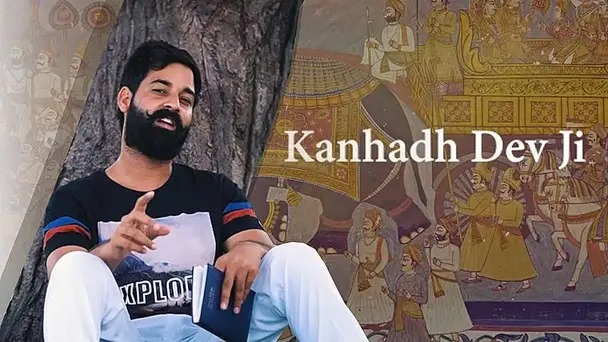 Kanhadh Dev Ji
