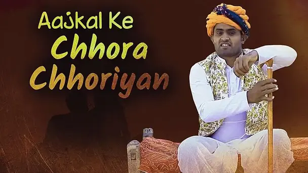 Aajkal Ke Chhora-Chhoriyan