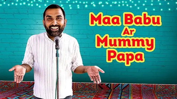 Maa Babu Aar Mummy Papa