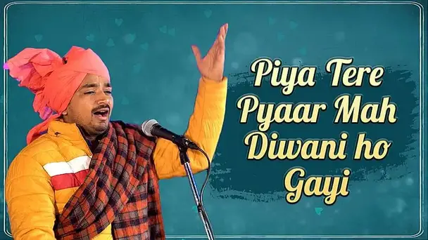 Piya Tere Pyaar Mah Diwani Ho Gayi