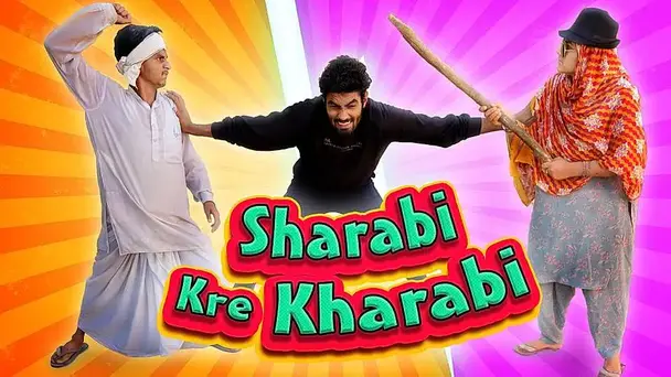Sharabi Kre Kharabi