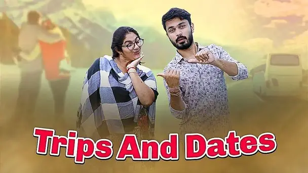 Trips And Dates