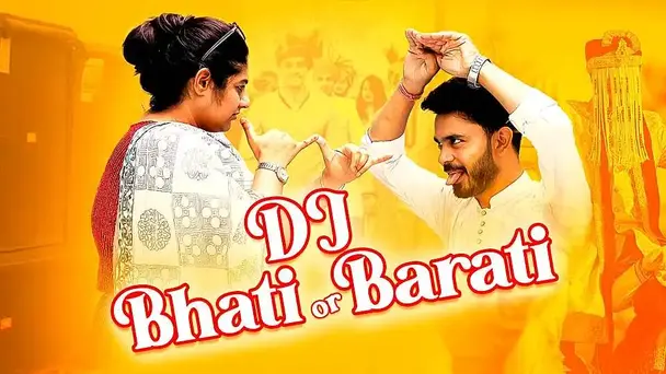 DJ Bhati Or Barati