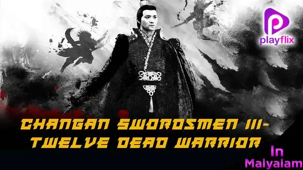Changan Swordsmen 3rd - Twelve Dead Warriors