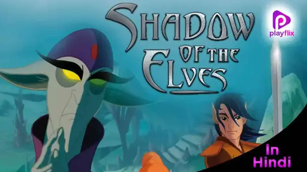 Shadow of the Elves (Hindi)