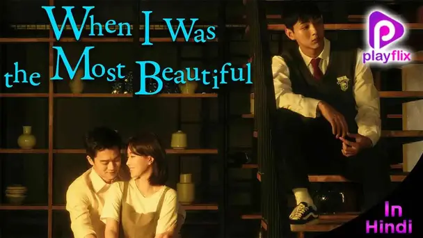 When I was Most Beautiful (Hindi)