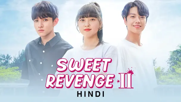 Sweet Revenge 2 (Hindi)