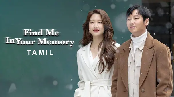 Find Me In Your Memory (Tamil)