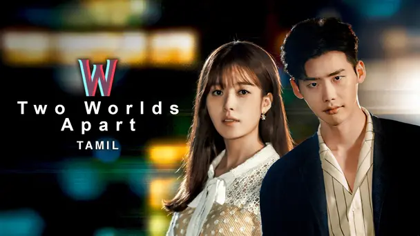 W Two Worlds Apart (Tamil)