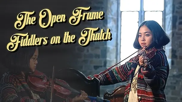 The Open Frame - Fiddlers On The Thatch