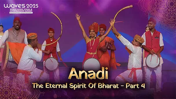 Anadi: The Enternal Sprit Of Bharat- Part4