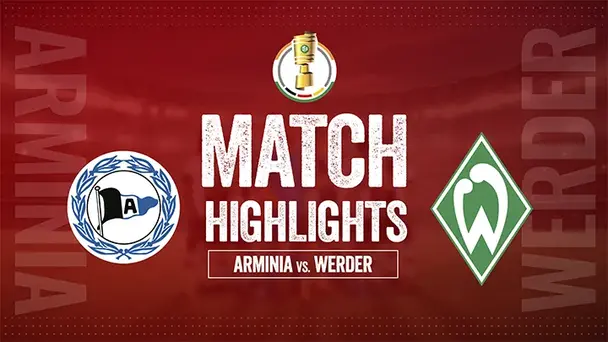 DFB-Pokal Quaterfinal:  DSC Arminia Bielefeld VS SV Werder Bremen